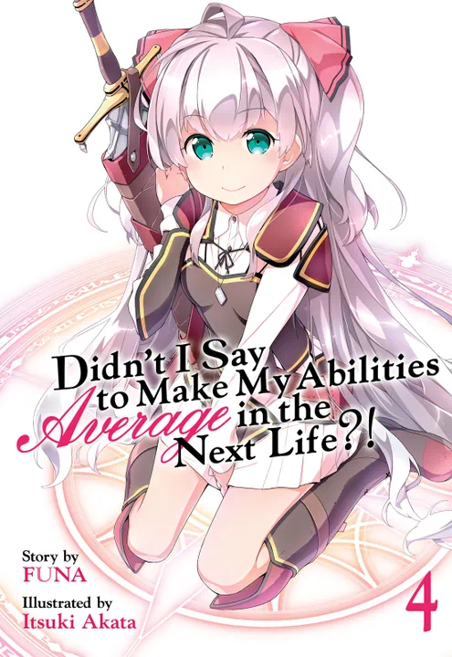 Ability Made Didn't I Say To Make My Abilities Average In The Next Life?! Vol. 4 ...