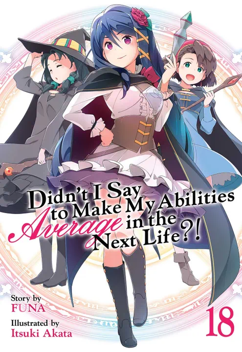 Ability Made Didn't I Say To Make My Abilities Average In The Next Life?! Vol. 18 ...